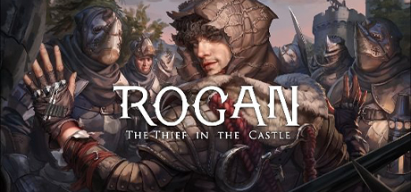 ROGAN - THE THIEF IN THE CASTLE